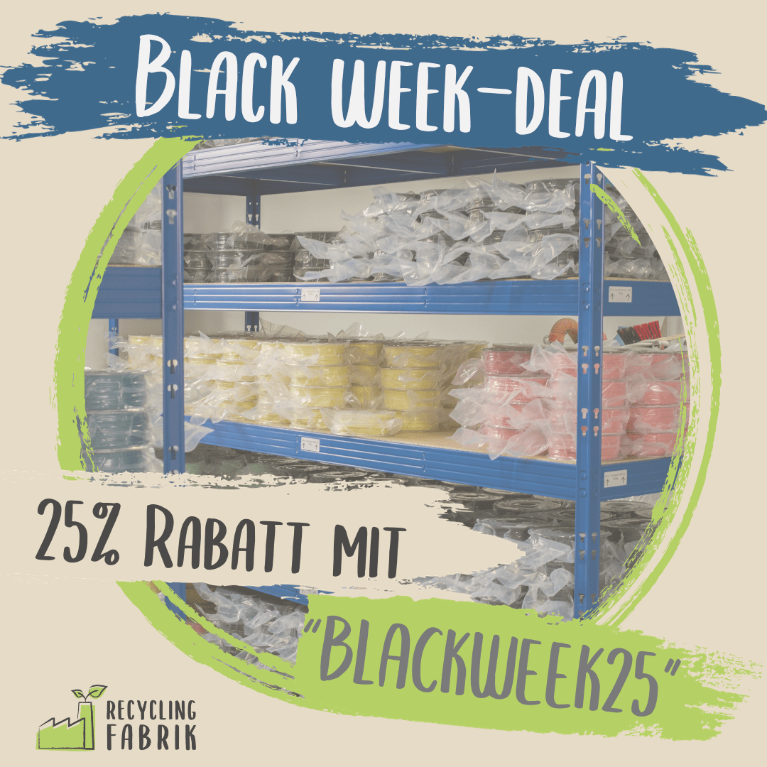 Black Week Deals! - Recycling Fabrik GmbH